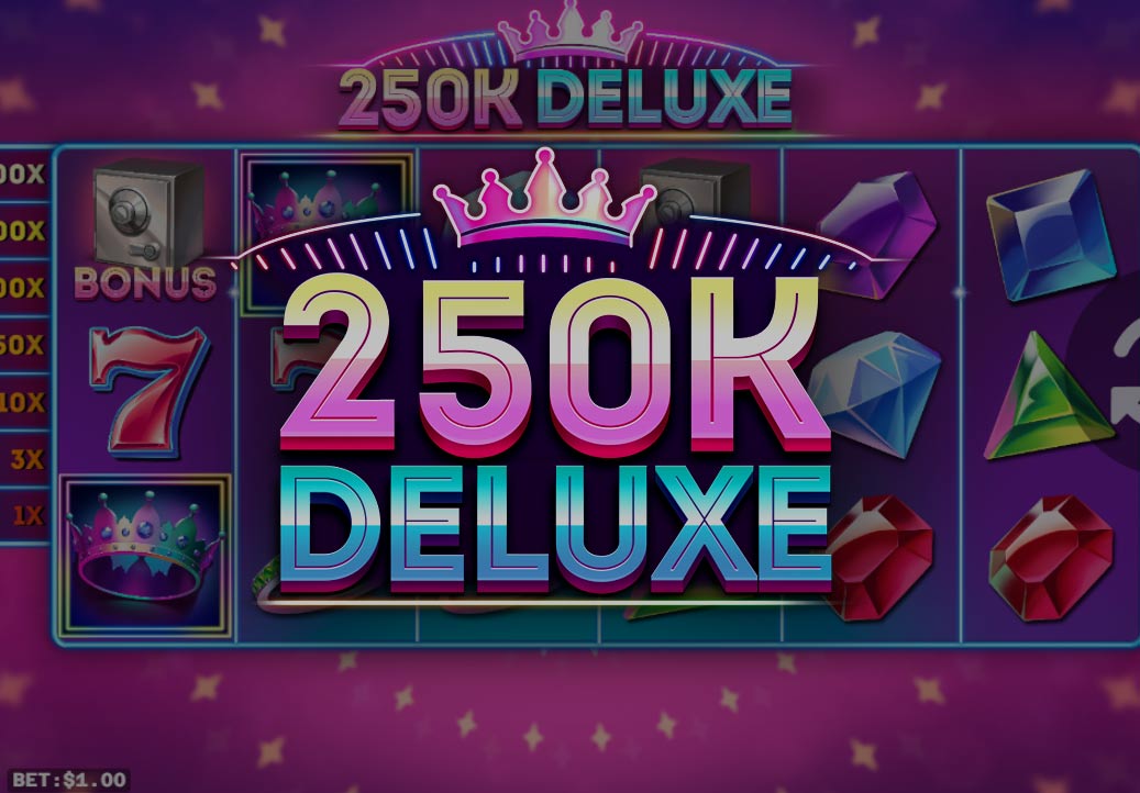 250k Deluxe