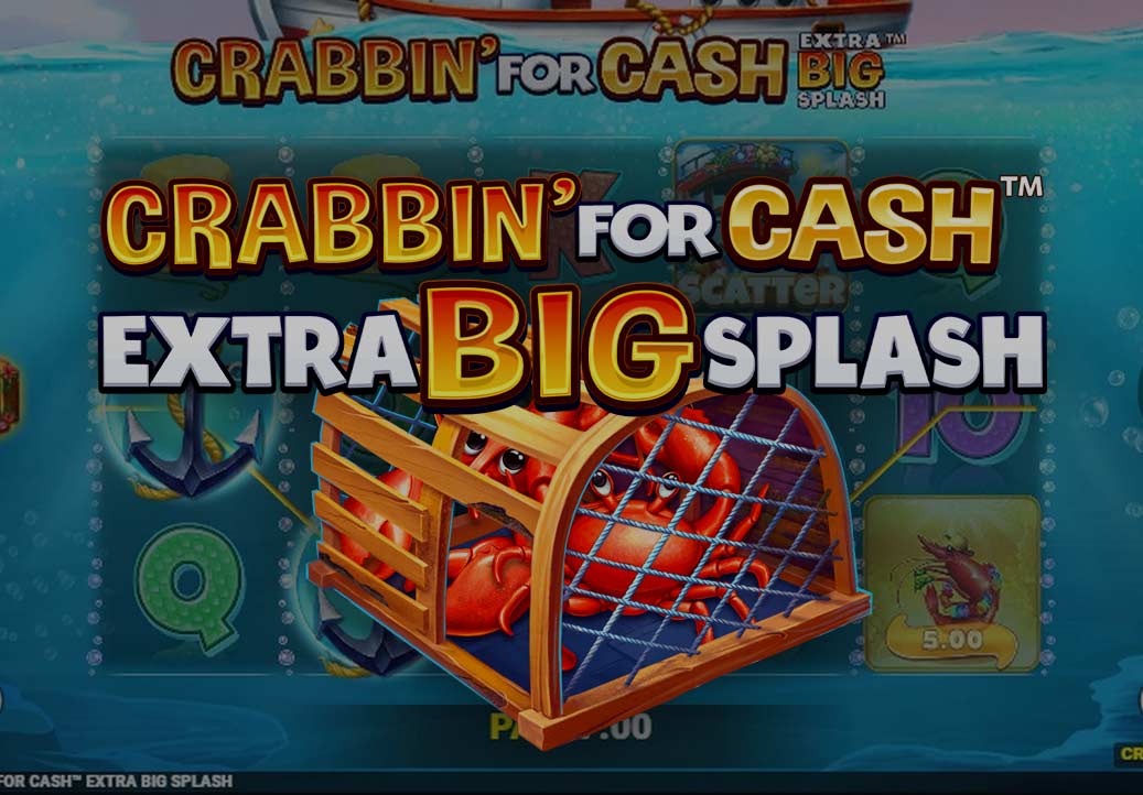 Crabbin’ For Cash: Extra Big Splash