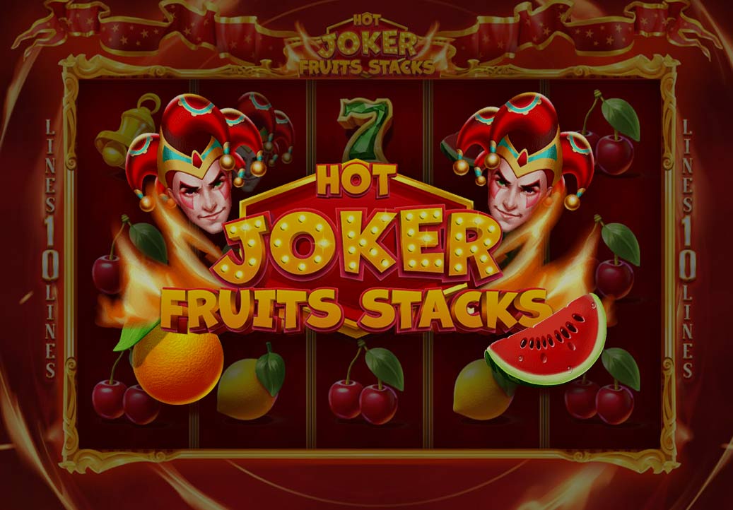 Hot Joker Fruits Stacks